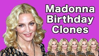 Is Madonna Cloning Herself For Her 60th Birthday?