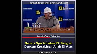 Semua Syariat Islam Dibangun Dengan Keyakinan Allah Di Atas - Ustadz Dr. Firanda Andirja, MA