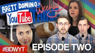 Brett Domino's Weekly YouTube Thing - EP. 2