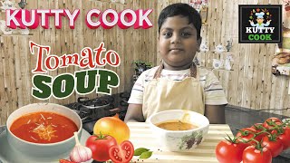 How to make Tomato Soup | Kutty Cook - 03 | kids cooking videos | Life is Kutty Story |