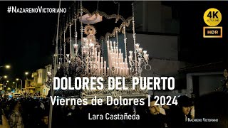 DOLORES DEL PUERTO | Lara Castañeda | VIERNES DE DOLORES 2024 | BM SOLEDAD MENA