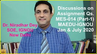 Discussions on Assignment Qs. (MES-014 MAEDU-IGNOU) Jan & July 2020