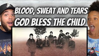 FIRST TIME HEARING Blood , Sweat And Tears -  God Bless The Child REACTION