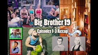 Big Brother 19 Episode 1, 2, and 3 Recap