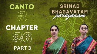 Srimad Bhagavatam Parayanam | Canto 3 | Chapter 26 | Part 3