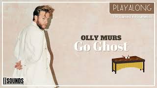 GO GHOST OLLY MURS Play Along Xylophone/ Glockenspiel / Barred instuments