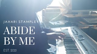 Abide By Me - Jahari Stampley (SOLO PIANO)