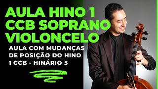 AULA do HINO 1 CCB - SOPRANO no VIOLONCELO PASSO A PASSO com MUDANÇAS de POSIÇÃO com PARTITURA