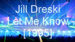 Jill Dreski - Let Me Know