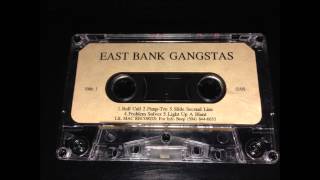 East Bank Gangstas - Light Up A Blunt