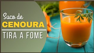 Suco de cenoura com limão: Tira a fome e Seca a barriga.