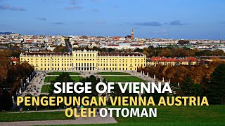 PENGEPUNGAN VIENNA, OTTOMAN MENGEPUNG KOTA VIENNA AUSTRIA KERAJAAN ROMAWI SUCI