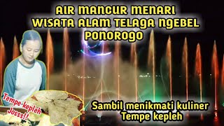 Air mancur menari ( wisata telaga ngebel Ponorogo) terbaru dancing fountain