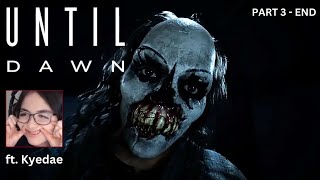 Kyedae Finishes UNTIL DAWN (PART 3 - FULL VOD)