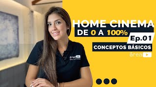 Home Cinema de 0 a 100 Ep.1 - Conceptos Básicos - Los 6 Esenciales del Home Cinema