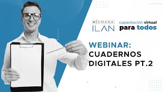 Webinar | "Cuadernos digitales " PARTE 2