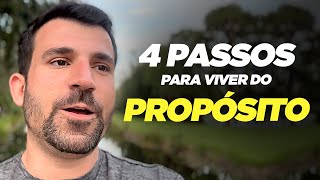 Os 4 Passos para Viver de Propósito e do Propósito