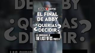 Cuando el MENSAJE a dar es MÁS IMPORTANTE que las preferencias del jugador 🤭 #TLOU #Abby #Ellie