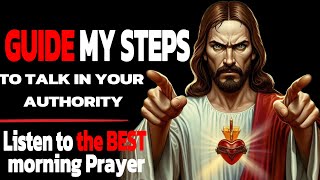 Start Your Day with GOD | Walk In The Authority That God Has Given You | CHRISTIAN MOTIVATION