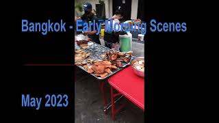 Bangkok, Thailand -  Early Morning Scenes - May 2023