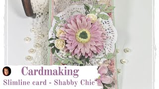 SLIMLINE Card in Shabby Chic style - Cardmaking the easy way