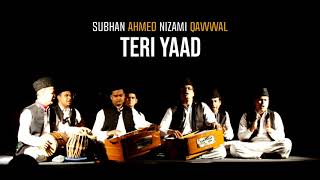 Teri Yaad | Top Qawwali | Best Qawwali | Hit Qawwali | Subhan Ahmed Nizami Qawwal