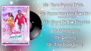 Tu Jhooti Main Makkar Songs Jukebox   Tu Jhooti Main Makkar Movie all Songs