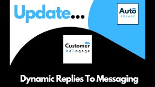 AutoEngage - Customer ReEngage Dynamic Replies