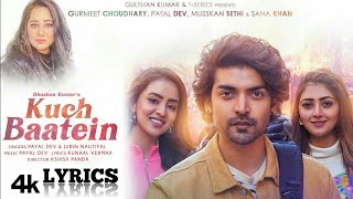 Kuch Baatein (LYRICS) - Jubin Nautiyal, Payal Dev | Kunaal Vermaa | Ashish Panda | Gurmeet Choudhary