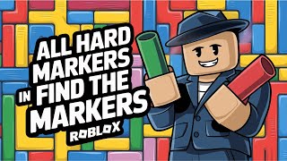 How to Find All Hard Markers in Roblox Find the Markers