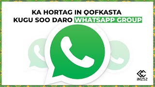 2 Daqiiqo - Ka hortag in qofkasta kugu soo daro Whatsapp Group