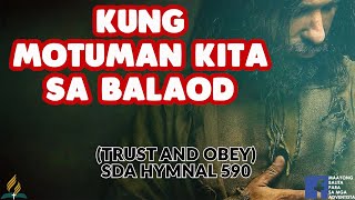 SDA BALAANG ALAWITON | TRUST AND OBEY | KUNG MOTUMAN KITA SA BALAOD |