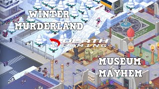 Museum Mayhem & Winter Murderland - Death Coming