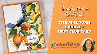 Join My July 2024 Citrus Blooms Online Card Club