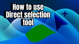 Direct selection tool-  Adobe illustrator- Class 2 English