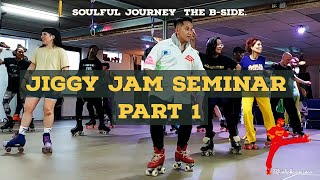 Jiggy Jam Seminar Part I