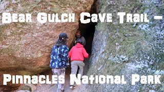 Bear Gulch Cave Trail - Pinnacle National Park