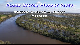 Flood Watch River Murray, Waikerie, Kingston On Murray, Gobdogla, Moorook. Plus campfire & cook up.