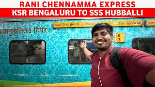 RANI CHENNAMMA EXPRESS | Bangalore To Hubli Train Journey | KSR Bengaluru Railway Station | 16589