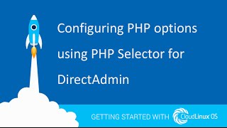 Configuring PHP options using PHP Selector for DirectAdmin