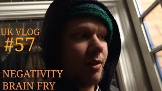 Vlog#513-NEGATIVITY BRAIN FRY