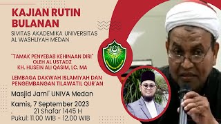 KAJIAN RUTIN BULANAN SIVITAS AKADEMIKA UNIVERSITAS AL WASHLIYAH MEDAN "TAMAK PENYEBAB KEHINAAN DIRI"