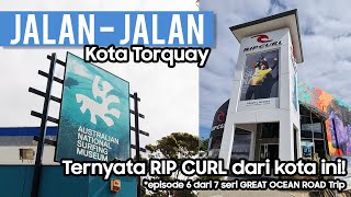 Torquay, Pusat Surfing Australia, Asal Mula Rip Curl + Museum Surfing | Great Ocean Road Trip