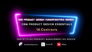 CRM Product Essentials | Prototyping & Product Management & UX: 14.Contracts