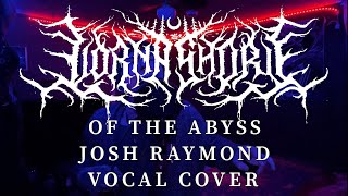 Lorna Shore Of The Abyss Vocal Cover x JoshRayGunVocals