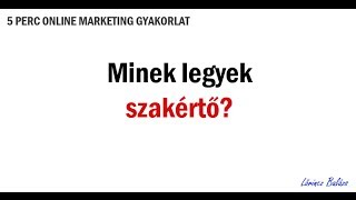 Minek legyek szakértő?