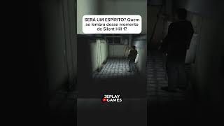 SERÁ UM ESPÍRITO? QUEM SE LEMBRA DESSE MOMENTO SE SILENT HILL 1!! #clips #cortes #silenthill