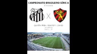 SANTOS X SPORT RECIFE - SÉRIE B AO VIVO