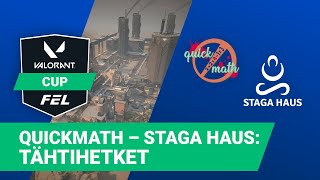 Valorant Cup 2: Quickmath – STAGA HAUS | Tähtihetket