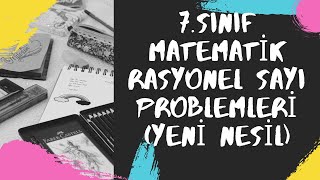 7.Sınıf Matematik  Rasyonel Sayı Problemleri (Yeni Nesil)